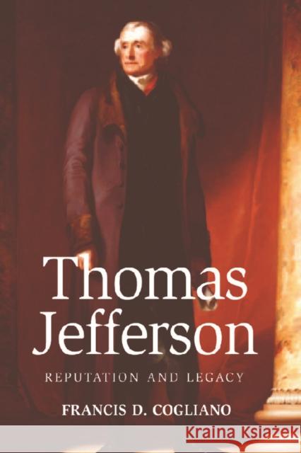 Thomas Jefferson : Reputation and Legacy  9780748624997 Edinburgh University Press - książka