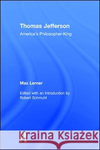 Thomas Jefferson: America's Philosopher-King Lerner, Max 9781560002628 Transaction Publishers - książka