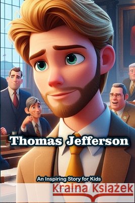 Thomas Jefferson: An Inspiring Story for Kids Reza Nazari 9798894448169 Effortless Math Education - książka