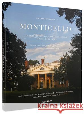 Thomas Jefferson at Monticello: Architecture, Landscape, Collections, Books, Food, Wine Bowman, Leslie Greene 9780847865222 Rizzoli Electa - książka
