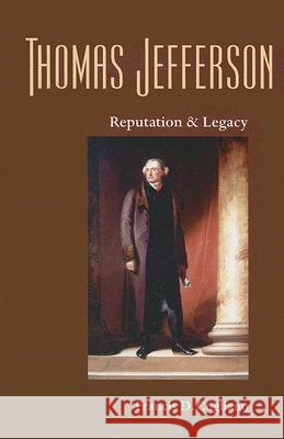 Thomas Jefferson: Reputation and Legacy Francis Cogliano 9780813927336 Not Avail - książka