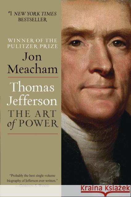 Thomas Jefferson: The Art of Power Meacham, Jon 9780812979480 Random House USA Inc - książka