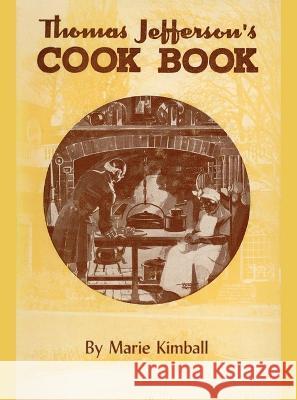 Thomas Jefferson\'s Cook Book Marie Kimball 9781616465353 Coachwhip Publications - książka