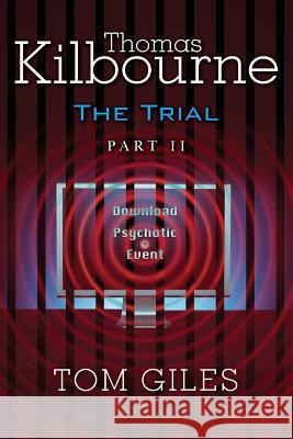 Thomas Kilbourne, The Trial Part 2 Giles, Tom 9781499259575 Createspace - książka