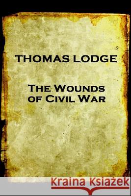Thomas Lodge - The Wounds of Civil War Thomas Lodge 9781787374966 Stage Door - książka