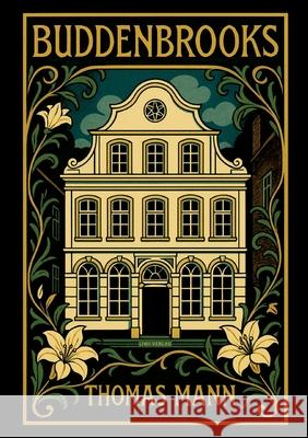 Thomas Mann: Buddenbrooks. Vollst?ndige Neuausgabe Thomas Mann 9783753802282 Liwi Literatur- Und Wissenschaftsverlag - książka