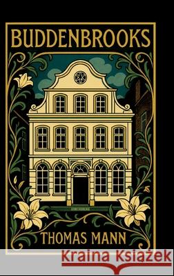 Thomas Mann: Buddenbrooks. Vollst?ndige Neuausgabe Thomas Mann 9783753802299 Liwi Literatur- Und Wissenschaftsverlag - książka