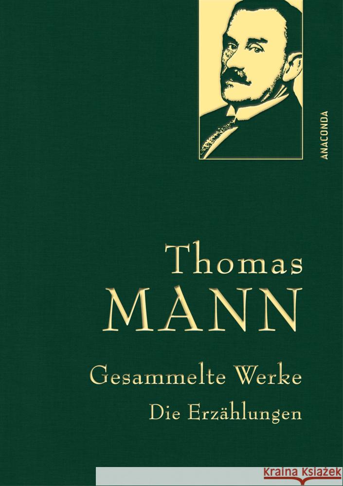 Thomas Mann, Gesammelte Werke: Die Erzählungen Mann, Thomas 9783730615331 Anaconda - książka