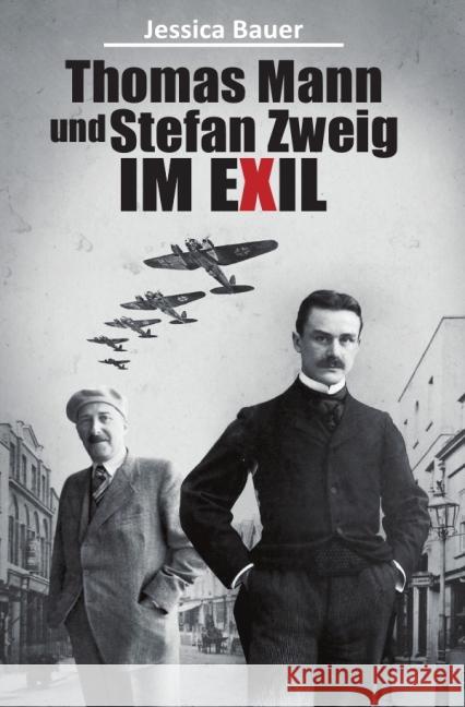 Thomas Mann und Stefan Zweig im Exil : Ein Sachbuch Bauer, Jessica 9783737584180 epubli - książka