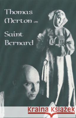 Thomas Merton on Saint Bernard: Volume 9 (Revised) Merton, Thomas 9780879079093 Cistercian Publications - książka