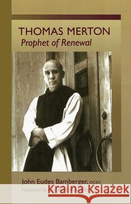 Thomas Merton, Volume 4: Prophet of Renewal Bamberger, John Eudes 9780879070106 Cistercian Publications Inc.,U.S. - książka