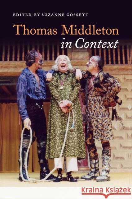 Thomas Middleton in Context Suzanne Gossett 9781107685642 Cambridge University Press - książka