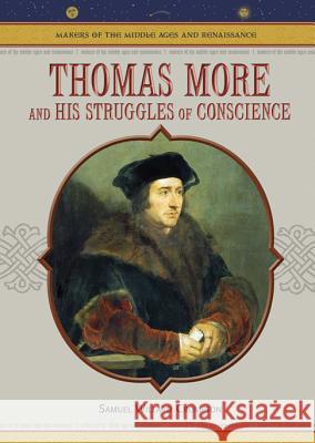 Thomas More and His Struggles of Conscience Samuel Willard Crompton 9780791086360 Chelsea House Publications - książka
