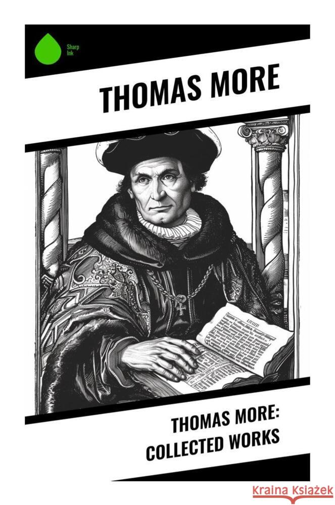 Thomas More: Collected Works More, Thomas 9788028335465 Sharp Ink - książka