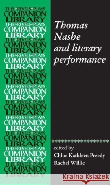 Thomas Nashe and Literary Performance Chloe Kathleen Preedy Rachel Willie 9781526149466 Manchester University Press - książka