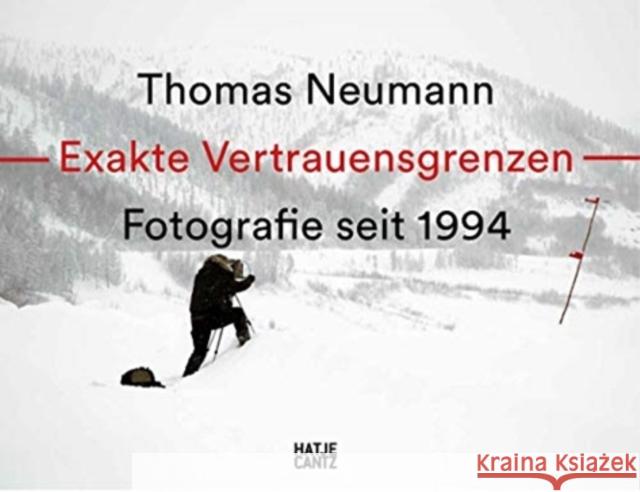 Thomas Neumann: Exact Confidence Limits: Photography Since 1994 Neumann, Thomas 9783775747592 Hatje Cantz Verlag - książka