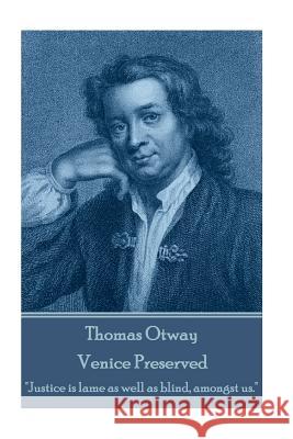 Thomas Otway - Venice Preserved: 