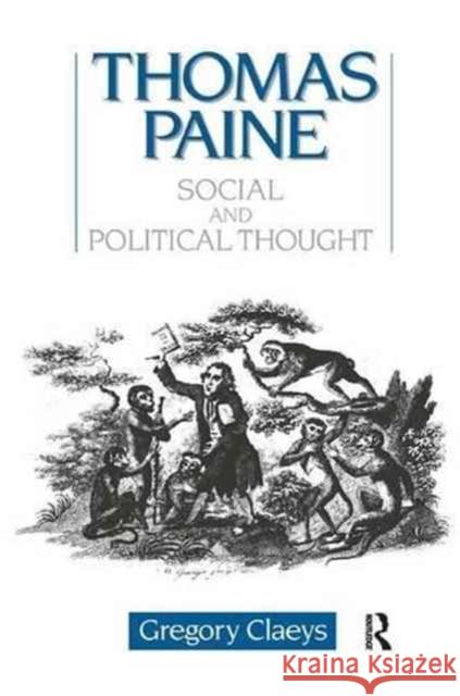 Thomas Paine: Social and Political Thought Gregory Claeys 9781138161368 Taylor & Francis Ltd - książka