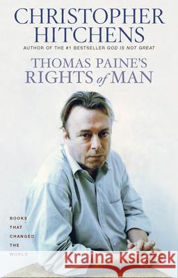 Thomas Paine's Rights of Man: A Biography Christopher Hitchens 9780802143839 Grove Press - książka