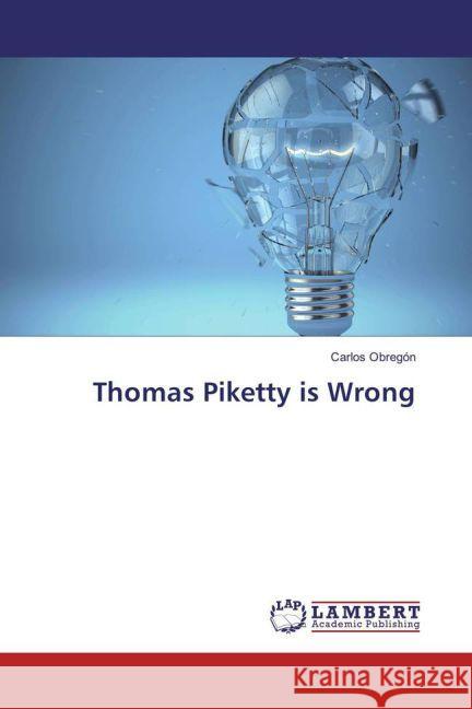 Thomas Piketty is Wrong Obregón, Carlos 9783330043558 LAP Lambert Academic Publishing - książka