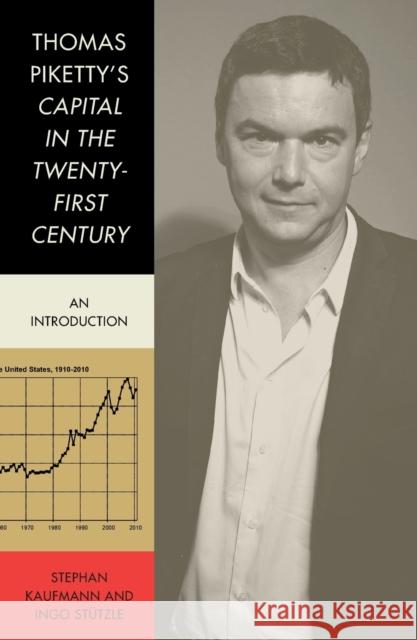 Thomas Piketty's Capital in the Twenty-First Century: An Introduction Kaufmann, Stephan 9781784786144 Verso - książka