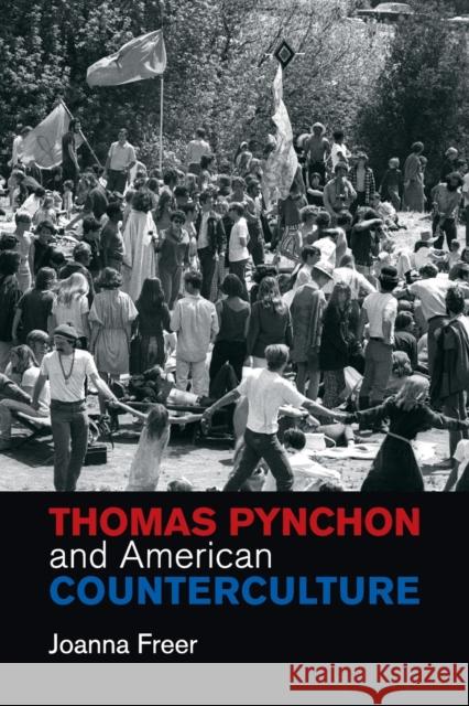 Thomas Pynchon and American Counterculture Joanna Freer 9781107429710 Cambridge University Press - książka