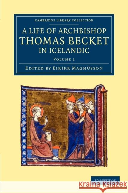 Thómas Saga Erkibyskups: A Life of Archbishop Thomas Becket in Icelandic Magnússon, Eiríkr 9781108049214 Cambridge University Press - książka