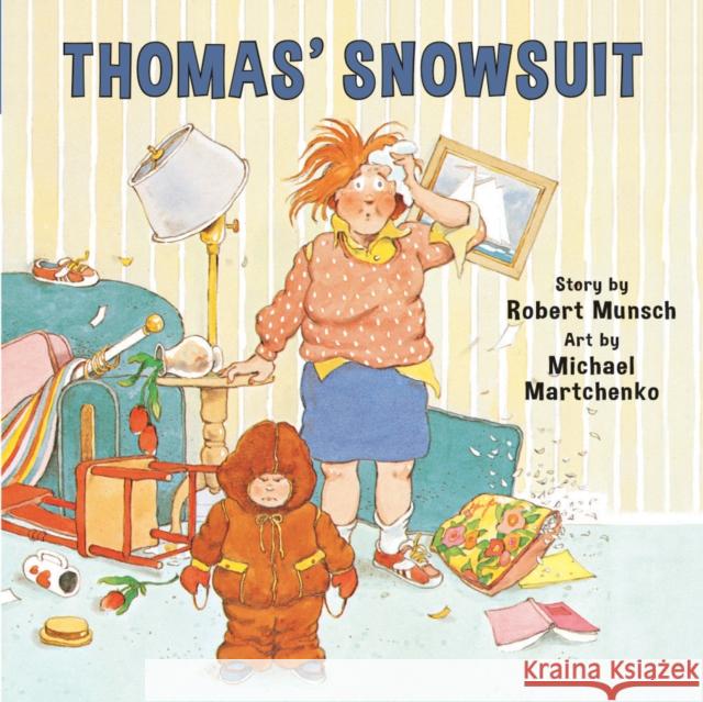 Thomas' Snowsuit Robert N. Munsch Michael Martchenko 9781554511150 Annick Press - książka