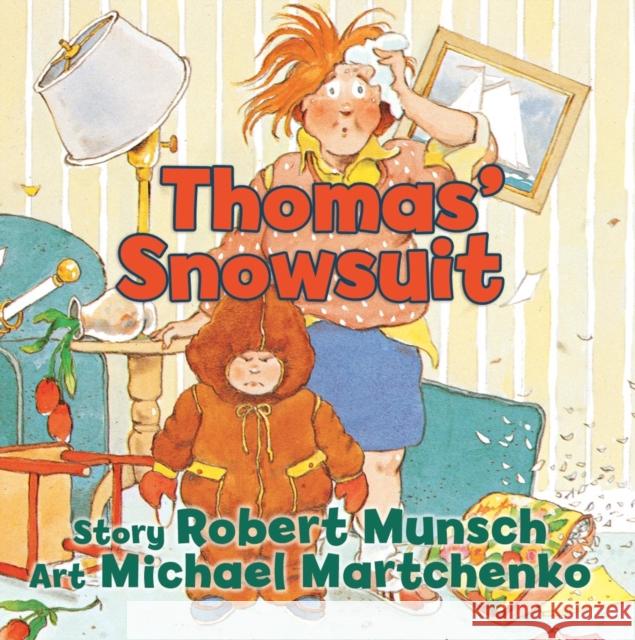 Thomas' Snowsuit Robert N. Munsch Michael Martchenko 9781554513635 Annick Press - książka