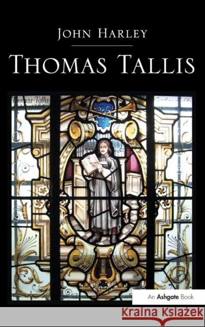 Thomas Tallis Mr. John Harley   9781472428066 Ashgate Publishing Limited - książka