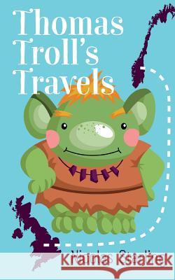 Thomas Troll's Travels Nicolas Starling 9781911525929 Clink Street Publishing - książka