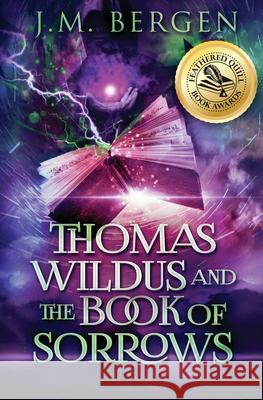 Thomas Wildus and The Book of Sorrows Bergen, J. M. 9781732457805 Elandrian Press - książka