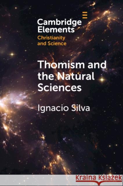 Thomism and the Natural Sciences Ignacio (Austral University) Silva 9781009429801 Cambridge University Press - książka