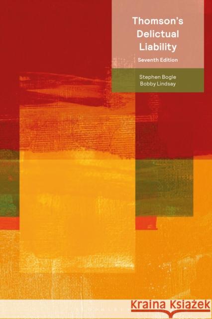 Thomson's Delictual Liability Bobby (University of Glasgow School of Law, Scotland) Lindsay 9781526532299 Tottel Publishing - książka