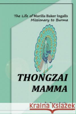 Thongzai Mamma: The Life of Marilla Baker Ingalls Teresa Suttles 9781724205728 Createspace Independent Publishing Platform - książka