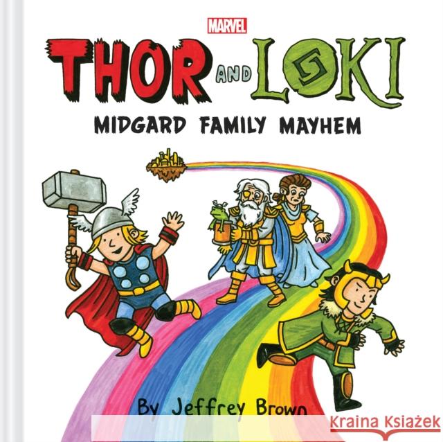 Thor and Loki: Midgard Family Mayhem Jeffrey Brown 9781797217499 Chronicle Books - książka