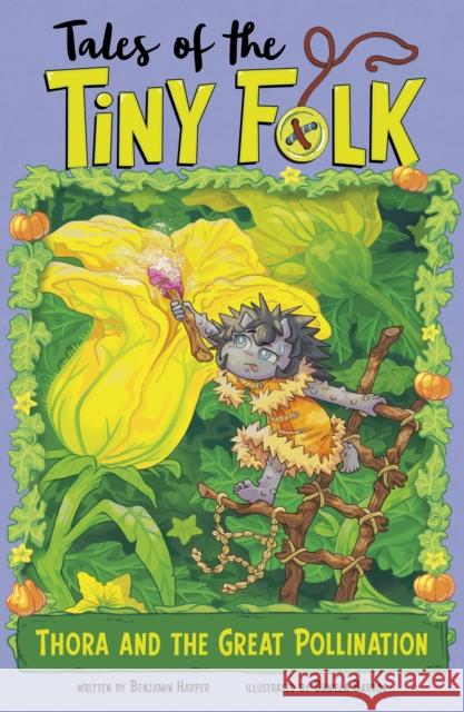 Thora and the Great Pollination Benjamin Harper 9781398261310 Capstone Global Library Ltd - książka