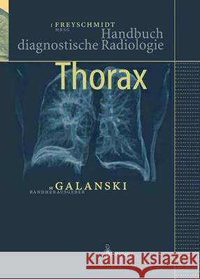 Thorax Michael Galanski Jurgen Freyschmidt 9783642625541 Springer - książka