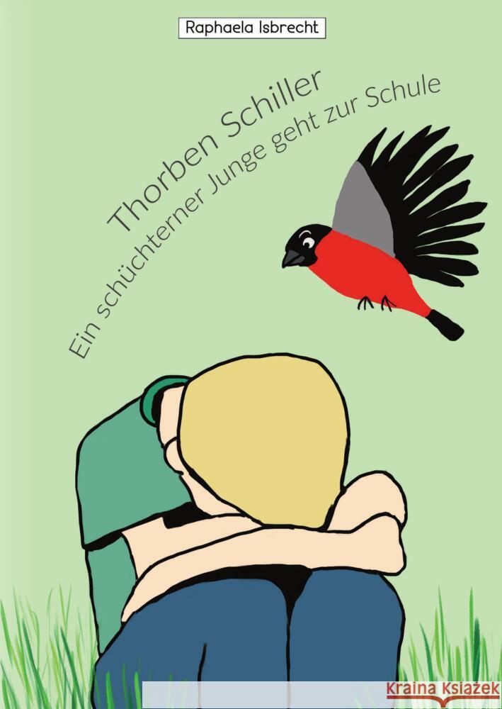 Thorben Schiller- Ein schüchterner Junge geht zur Schule Isbrecht, Raphaela 9783347629707 tredition - książka