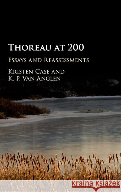 Thoreau at 200: Essays and Reassessments Case, Kristen 9781107094291 Cambridge University Press - książka