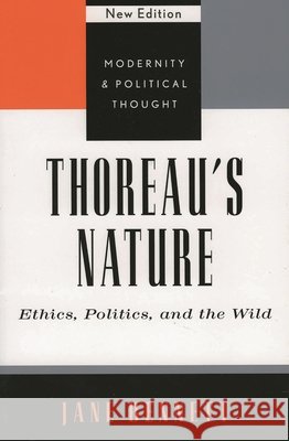 Thoreau's Nature: Ethics, Politics, and the Wild Jane Bennett 9780742521414 Rowman & Littlefield - książka