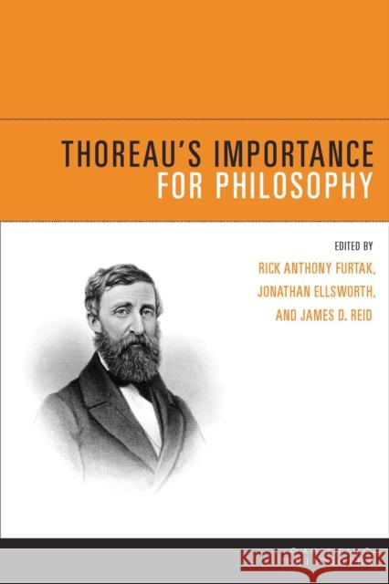 Thoreau's Importance for Philosophy Rick Anthony Furtak Jonathan Ellsworth James D. Reid 9780823239306 Fordham University Press - książka