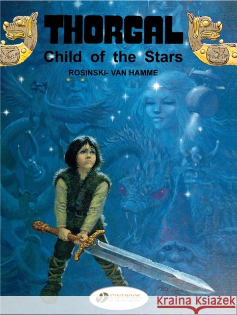 Thorgal 1 - Child of the Stars Jean Van Hamme 9781905460236 Cinebook Ltd - książka