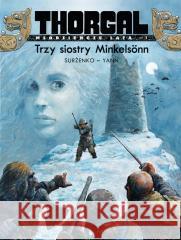 Thorgal Młodzieńcze Lata T.1 Trzy siostry Yann le Pennetier, Roman Surżenko, Wojciech Birek 9788328152618 Egmont - książka