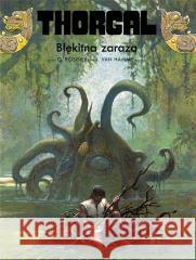 Thorgal T.25 Błękitna zaraza Jean Van Hamme, Grzegorz Rosiński, Wojciech Birek 9788328153219 Egmont - książka