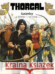 Thorgal T.9 Łucznicy Jean Van Hamme, Grzegorz Rosiński, Wojciech Birek 9788328153868 Egmont - książka