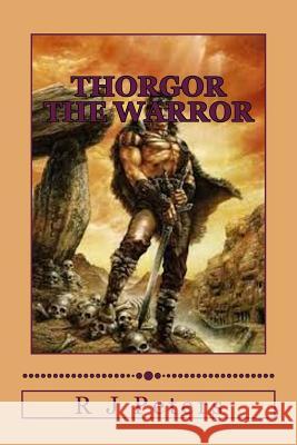 Thorgor The Warrior Peters, R. J. 9781530255030 Createspace Independent Publishing Platform - książka