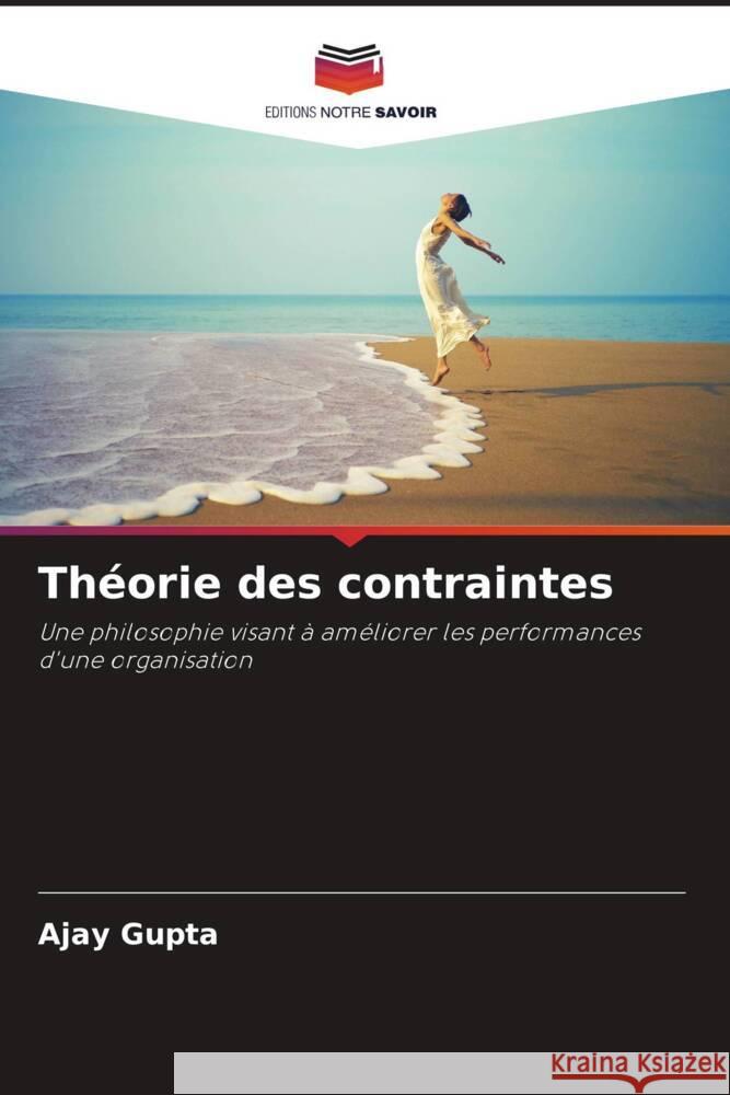 Th?orie des contraintes Ajay Gupta 9786207964864 Editions Notre Savoir - książka