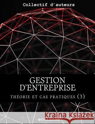 Théorie et cas pratiques (3): assurances, rentabilité, compta. analytique et marketing Melo, Antoine 9781519137746 Createspace - książka