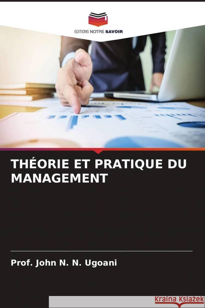 THÉORIE ET PRATIQUE DU MANAGEMENT N. N. Ugoani, Prof. John 9786205178577 Editions Notre Savoir - książka